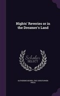 Cover: Nights' Reveries or in the Dreamer's Land - Palala Press