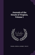 Cover: Journals of the Senate of Virginia, Volume 1 - Palala Press