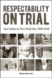Enlarge image Cover: Respectability on Trial - State University of New York Press