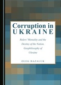 Cover: Corruption in Ukraine - Cambridge Scholars Publishing