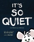 Cover: It's So Quiet - Chronicle Books