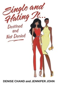 Enlarge image Cover: Single and Hating It...Destined and Not Denied - Archway Publishing
