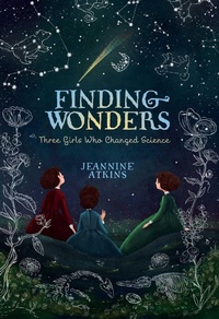 Abbildung von: Finding Wonders - Atheneum Books for Young Readers