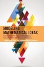 Cover: Modeling Mathematical Ideas - Rowman & Littlefield Publishers