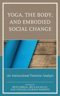 Cover: Yoga, the Body, and Embodied Social Change - Lexington Books
