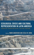 Cover: Ecological Crisis and Cultural Representation in Latin America - Lexington Books