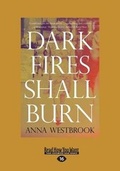 Cover: Dark Fires Shall Burn - ReadHowYouWant