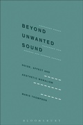 Cover: Beyond Unwanted Sound - Bloomsbury Academic USA