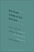 Cover: Beyond Unwanted Sound - Bloomsbury Academic USA