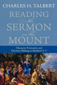 Enlarge image Cover: Reading the Sermon on the Mount - Character Formation and Decision Making in Matthew 5-7 - Baker Academic, Div of Baker Publishing Group