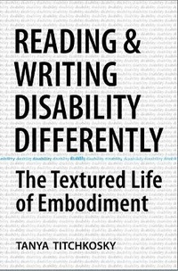 Enlarge image Cover: Reading and Writing Disability Differently - University of Toronto Press