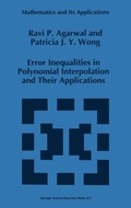 Cover: Error Inequalities in Polynomial Interpolation and Their Applications - Kluwer Academic Publishers