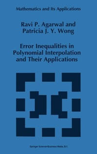 Enlarge image Cover: Error Inequalities in Polynomial Interpolation and Their Applications - Kluwer Academic Publishers