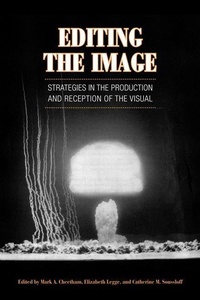 Enlarge image Cover: Editing the Image - University of Toronto Press