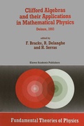 Cover: Clifford Algebras and their Applications in Mathematical Physics - Kluwer Academic Publishers