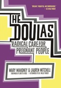 Cover: The Doulas - The Feminist Press at CUNY