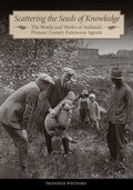 Cover: Scattering the Seeds of Knowledge - Purdue University Press