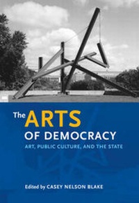 Enlarge image Cover: The Arts of Democracy - University of Pennsylvania Press