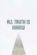 Cover: All Truth Is Narrow (Pack of 25) - Good News Publishers