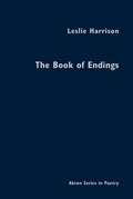 Cover: The Book of Endings - University of Akron Press