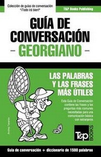 Abbildung von: Guia de Conversacion Espanol-Georgiano y diccionario conciso de 1500 palabras - T&p Books