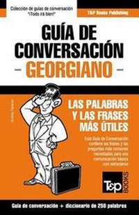 Abbildung von: Guia de Conversacion Espanol-Georgiano y mini diccionario de 250 palabras - T&p Books