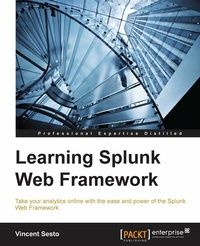Enlarge image Cover: Learning Splunk Web Framework - Packt Publishing