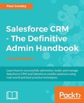 Cover: Salesforce CRM - The Definitive Admin Handbook - Packt Publishing