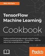 Cover: TensorFlow Machine Learning Cookbook - Packt Publishing Limited