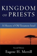 Cover: Kingdom of Priests - A History of Old Testament Israel - Baker Academic, Div of Baker Publishing Group