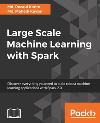 Enlarge image Cover: Large Scale Machine Learning with Spark - Packt Publishing