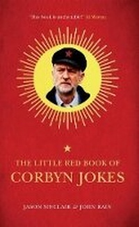 Enlarge image Cover: The Little Red Book of Corbyn Jokes - Biteback Publishing