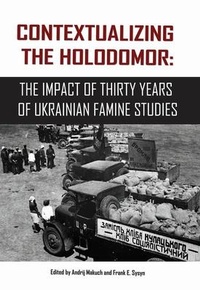 Enlarge image Cover: Contextualizing the Holodomor - Canadian Institute of Ukrainian Studies