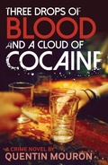 Cover: Three Drops of Blood and A Cloud of Cocaine - Bitter Lemon Press