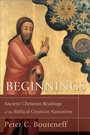 Cover: Beginnings - Ancient Christian Readings of the Biblical Creation Narratives - Baker Academic, Div of Baker Publishing Group