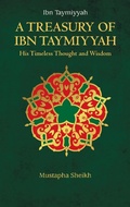 Cover: A Treasury of Ibn Taymiyyah - Kube Publishing Ltd