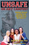 Cover: Unsafe On Any Campus? College Sexual Assault and What We Can Do About It - Southern Yellow Pine (Syp) Publishing LLC
