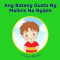 Cover: Ang Batang Gusto Ng Malinis Na Ngipin - B-Bright Publishing