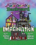 Cover: The Fantastic Backyard of Imagination - Ah Digital Fx Studios, Inc