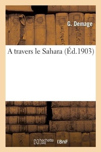 Abbildung von: A Travers Le Sahara: Aventures Merveilleuses de Marius Mercurin - Hachette Livre - Bnf