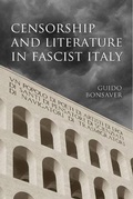 Cover: Censorship and Literature in Fascist Italy - University of Toronto Press