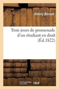Cover: Trois Jours de Promenade d'Un Etudiant En Droit - Hachette Livre - Bnf