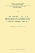 Cover: The New (So-Called) Magdeburg Experiments of Otto Von Guericke - Springer