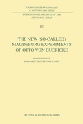 Cover: The New (So-Called) Magdeburg Experiments of Otto Von Guericke - Springer