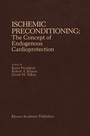 Cover: Ischemic Preconditioning: The Concept of Endogenous Cardioprotection - Kluwer Academic Publishers