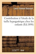 Cover: Contribution A l'Etude de la Taille Hypogastrique Chez Les Enfants - Hachette Livre - Bnf
