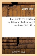 Cover: Des Doctrines Relatives Au Tetanos: Historique Et Critique - Hachette Livre - Bnf