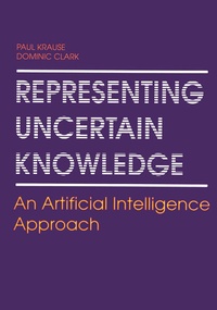 Enlarge image Cover: Representing Uncertain Knowledge - Kluwer Academic Publishers