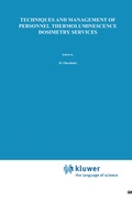 Cover: Techniques and Management of Personnel Thermoluminescence Dosimetry Services - Kluwer Academic Publishers