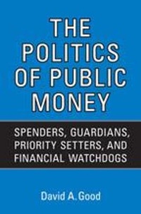 Enlarge image Cover: The Politics of Public Money - University of Toronto Press